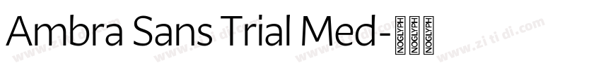 Ambra Sans Trial Med字体转换 Ambra Sans Trial Med字体转换